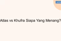 Atlas vs Khufra Siapa Yang Menang?