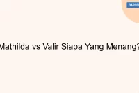 Mathilda vs Valir Siapa Yang Menang?